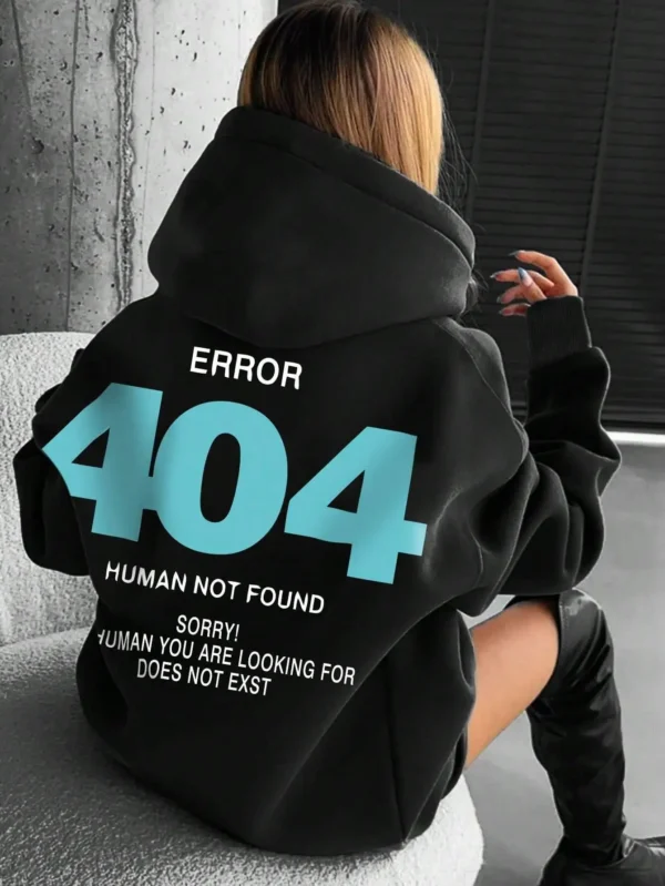 Women's Sweatshirts Error 404 Human Not Found sorry Prints Hoodies Fleece Long Sleeve Oversized Clothes Hip Hop Street Pullover